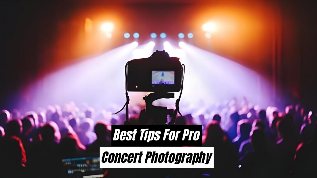 Camera for Concert Photography